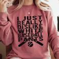I Dislike Baseball Pants Softball Tball Baseball Mom Comfort Colors Sweatshirt Orchid I Dislike Baseball Pants Softball Tball Baseball Mom Comfort Colors Sweatshirt Orchid