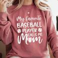My Favorite Baseball Player Calls Me Mom For Baseball Mom Comfort Colors Sweatshirt Orchid My Favorite Baseball Player Calls Me Mom For Baseball Mom Comfort Colors Sweatshirt Orchid