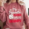My Favorite Player Calls Me Grampy Baseball Grampy Comfort Colors Sweatshirt Orchid