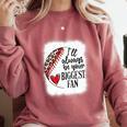 I'Ll Always Be Your Biggest Fan Baseball Mom s Premium Comfort Colors Sweatshirt Orchid