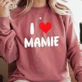 I Love Mamie Heart Grandma Grandmother Grandparent Raglan Baseball Tee Comfort Colors Sweatshirt Orchid I Love Mamie Heart Grandma Grandmother Grandparent Raglan Baseball Tee Comfort Colors Sweatshirt Orchid