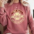 We All We Got We All We Need Baseball Sports Men Women Girls Comfort Colors Sweatshirt Orchid We All We Got We All We Need Baseball Sports Men Women Girls Comfort Colors Sweatshirt Orchid
