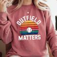 Outfield Matters Baseball Outfielder Athlete Sports Comfort Colors Sweatshirt Orchid Outfield Matters Baseball Outfielder Athlete Sports Comfort Colors Sweatshirt Orchid