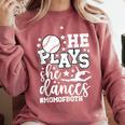 He Plays She Dances Mom Of Both Dancing And Baseball Mom Comfort Colors Sweatshirt Orchid