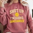 Shut Up I'm Doing Gamechanger Baseball Softball Cheer Comfort Colors Sweatshirt Orchid Shut Up I'm Doing Gamechanger Baseball Softball Cheer Comfort Colors Sweatshirt Orchid