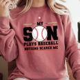 My Son Plays Baseball Nothing Scares Me Baseball Mom Comfort Colors Sweatshirt Orchid