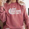 Sports Meme Rub Some Dirt On It For Baseball Mom Premium Comfort Colors Sweatshirt Orchid Sports Meme Rub Some Dirt On It For Baseball Mom Premium Comfort Colors Sweatshirt Orchid