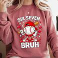 Valentines Day Six Seven Bruh 6 7 Meme Baseball Drip Boys Comfort Colors Sweatshirt Orchid
