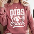 Womens Dibs On The Coach Coach's Wife Quote Baseball Mom Comfort Colors Sweatshirt Orchid Womens Dibs On The Coach Coach's Wife Quote Baseball Mom Comfort Colors Sweatshirt Orchid