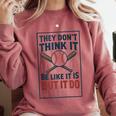 They Don’t Think It Be Like It Is But It Do Baseball Comfort Colors Sweatshirt Orchid They Don’t Think It Be Like It Is But It Do Baseball Comfort Colors Sweatshirt Orchid