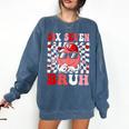 6 7 Bruh Six Seven Valentine Heart Baseball Comfort Colors Sweatshirt Blue Jean 6 7 Bruh Six Seven Valentine Heart Baseball Comfort Colors Sweatshirt Blue Jean