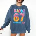 6 7 Mason Baseball Drip Number 67 Player Or 67th Birthday Comfort Colors Sweatshirt Blue Jean