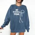 Baseball Lover Sad Stick No Baseball Today Comfort Colors Sweatshirt Blue Jean Baseball Lover Sad Stick No Baseball Today Comfort Colors Sweatshirt Blue Jean