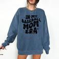 In My Baseball Mom Era Groovy Comfort Colors Sweatshirt Blue Jean In My Baseball Mom Era Groovy Comfort Colors Sweatshirt Blue Jean
