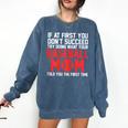 What Your Baseball Mom Told You The First Time Baseball Comfort Colors Sweatshirt Blue Jean