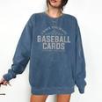 Card Collector I Have Too Many Baseball Cards Comfort Colors Sweatshirt Blue Jean Card Collector I Have Too Many Baseball Cards Comfort Colors Sweatshirt Blue Jean