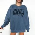 Crazy Baseball Lady Baseball Mom Sporty Humor Comfort Colors Sweatshirt Blue Jean