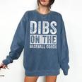 Dibs On The Baseball Coach Wife Girlfriend Comfort Colors Sweatshirt Blue Jean