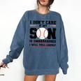 I Don't Care If My Son Is Embarrassed Baseball Mom Comfort Colors Sweatshirt Blue Jean
