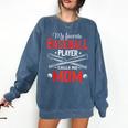 My Favorite Baseball Player Calls Me Mom Baseball Moms Comfort Colors Sweatshirt Blue Jean My Favorite Baseball Player Calls Me Mom Baseball Moms Comfort Colors Sweatshirt Blue Jean