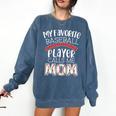 My Favorite Player Calls Me Mom Baseball Mom Comfort Colors Sweatshirt Blue Jean My Favorite Player Calls Me Mom Baseball Mom Comfort Colors Sweatshirt Blue Jean