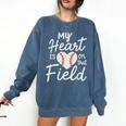 My Heart Is On That Field Baseball Comfort Colors Sweatshirt Blue Jean My Heart Is On That Field Baseball Comfort Colors Sweatshirt Blue Jean