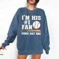 I'm His 1 Fan Since Day One Baseball Mom Comfort Colors Sweatshirt Blue Jean