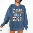 I'm Not Just His Mama I'm His 1 Fan Baseball Mom Comfort Colors Sweatshirt Blue Jean I'm Not Just His Mama I'm His 1 Fan Baseball Mom Comfort Colors Sweatshirt Blue Jean