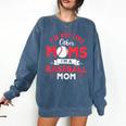 I'm Not Like Other Moms Im A Baseball Mom Mother's Day Comfort Colors Sweatshirt Blue Jean I'm Not Like Other Moms Im A Baseball Mom Mother's Day Comfort Colors Sweatshirt Blue Jean
