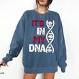 ITS In My DNA Baseball Sport Player Saying Comfort Colors Sweatshirt Blue Jean