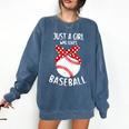 Just A Girl Who Loves Baseball Cute Retro Baseball Lover Comfort Colors Sweatshirt Blue Jean Just A Girl Who Loves Baseball Cute Retro Baseball Lover Comfort Colors Sweatshirt Blue Jean