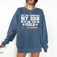 Let Me Through My Son Is Out The Field Baseball Mom Comfort Colors Sweatshirt Blue Jean Let Me Through My Son Is Out The Field Baseball Mom Comfort Colors Sweatshirt Blue Jean