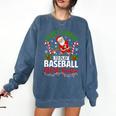 Most Likely To Play Baseball With Santa Christmas Pajamas Comfort Colors Sweatshirt Blue Jean Most Likely To Play Baseball With Santa Christmas Pajamas Comfort Colors Sweatshirt Blue Jean