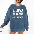 I Love Hot Baseball Mom Wieners Comfort Colors Sweatshirt Blue Jean