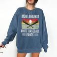 Moms Against Baseball Pants Mothers Baseball Mom Comfort Colors Sweatshirt Blue Jean