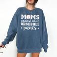 Moms Against White Baseball Pants For Baseball Moms Comfort Colors Sweatshirt Blue Jean