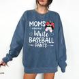 Moms Against White Baseball Pants For a Baseball Mom Comfort Colors Sweatshirt Blue Jean