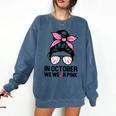 In October We Wear Pink Baseball Mom Messy Bun Breast Cancer Comfort Colors Sweatshirt Blue Jean