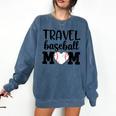 Proud Sports Mom Travel Baseball Mom For Game Day Comfort Colors Sweatshirt Blue Jean Proud Sports Mom Travel Baseball Mom For Game Day Comfort Colors Sweatshirt Blue Jean