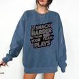 I Snack Harder Than Your Team Plays Baseball Mom Comfort Colors Sweatshirt Blue Jean I Snack Harder Than Your Team Plays Baseball Mom Comfort Colors Sweatshirt Blue Jean