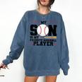 My Son Is My Favorite Baseball Player Baseball Mom Comfort Colors Sweatshirt Blue Jean