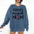 Travel Baseball Mom Travel Team Game Day Travel Sports Mom Comfort Colors Sweatshirt Blue Jean Travel Baseball Mom Travel Team Game Day Travel Sports Mom Comfort Colors Sweatshirt Blue Jean