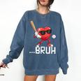 Valentines Bruh Red Heart Playing Baseball Men Boys Kids Comfort Colors Sweatshirt Blue Jean Valentines Bruh Red Heart Playing Baseball Men Boys Kids Comfort Colors Sweatshirt Blue Jean