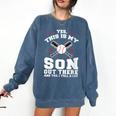 Yes This Is My Son Out Baseball Mom Comfort Colors Sweatshirt Blue Jean