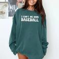 Baseball Mom I Can't We Have Baseball Comfort Colors Sweatshirt Chalky Mint Baseball Mom I Can't We Have Baseball Comfort Colors Sweatshirt Chalky Mint