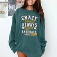 Baseball Mom Crazy Proud Always Loud Mother's Day Premium Comfort Colors Sweatshirt Chalky Mint