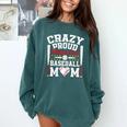 Crazy Proud Always Loud Baseball Mom Mother's Day Comfort Colors Sweatshirt Chalky Mint Crazy Proud Always Loud Baseball Mom Mother's Day Comfort Colors Sweatshirt Chalky Mint
