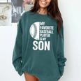 Cute Favorite Baseball Player Is My Son Women Men Comfort Colors Sweatshirt Chalky Mint Cute Favorite Baseball Player Is My Son Women Men Comfort Colors Sweatshirt Chalky Mint