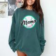 Cute Mama Script Font On Baseball Mom Comfort Colors Sweatshirt Chalky Mint