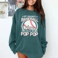 My Favorite Baseball Player Calls Me Pop Pop Comfort Colors Sweatshirt Chalky Mint
